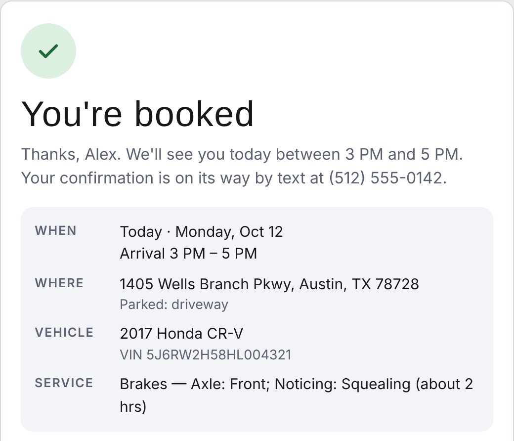 The booking confirmation screen: You're booked. Thanks, Alex. We'll see you today between 3 PM and 5 PM. Your confirmation is on its way by text at (512) 555-0142, followed by the appointment time, address, vehicle, and service.